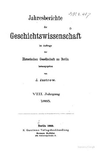 Jahresberichte der Geschichtswissenschaft im Auftrage der Historischen Gesellschaft zu Berlin