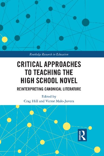 Critical Approaches to Teaching the High School Novel: Reinterpreting Canonical Literature