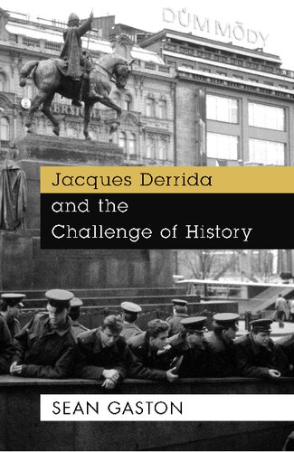 Jacques Derrida and the Challenge of History