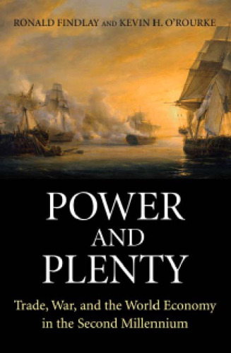 Power and Plenty: Trade, War, and the World Economy in the Second Millennium ()