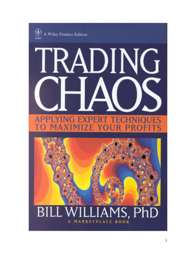 Trading Chaos: Applying Expert Techniques to Maximize Your Profits ()
