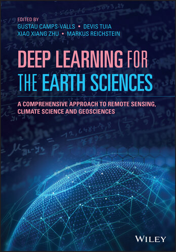Deep learning for the Earth Sciences: A Comprehensive Approach to Remote Sensing, Climate Science and Geosciences