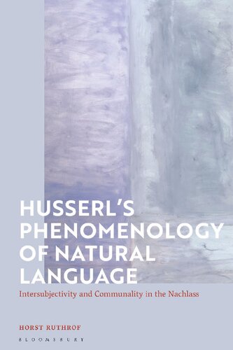 Husserl's Phenomenology of Natural Language: Intersubjectivity and Communality in the Nachlass