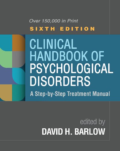 Clinical Handbook of Psychological Disorders, Sixth Edition: A Step-by-Step Treatment Manual