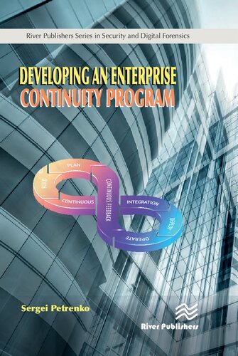 Developing an Enterprise Continuity Program (River Publishers Series in Information Science and Technology)
