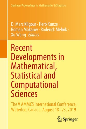 Recent Developments in Mathematical, Statistical and Computational Sciences: The V AMMCS International Conference, Waterloo, Canada, August 18–23, ... Proceedings in Mathematics & Statistics, 343)