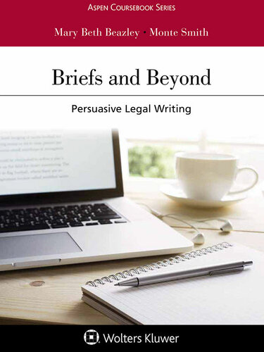 Briefs and Beyond: Persuasive Legal Writing