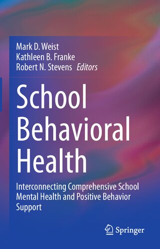 School Behavioral Health: Interconnecting Comprehensive School Mental Health and Positive Behavior Support
