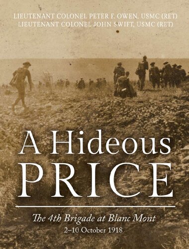 A hideous price: the 4th Brigade at Blanc Mont, 2-10 October 1918 /
