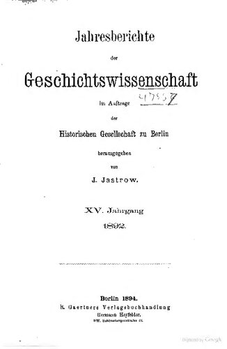 Jahresberichte der Geschichtswissenschaft im Auftrage der Historischen Gesellschaft zu Berlin