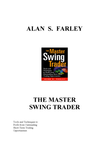 The Master Swing Trader: Tools and Techniques to Profit from Outstanding Short-Term Trading Opportunities