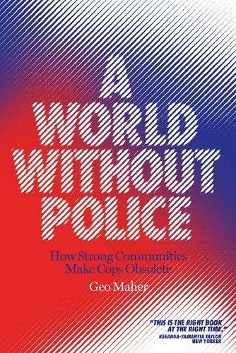 A World Without Police: How Strong Communities Make Cops Obsolete