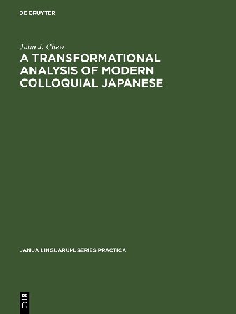A Transformational Analysis of Modern Colloquial Japanese