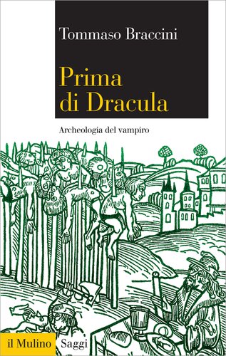 Prima di Dracula. Archeologia del vampiro