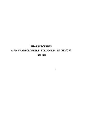 Sharecropping and sharecropper's struggles in Bengal, 1930-1950