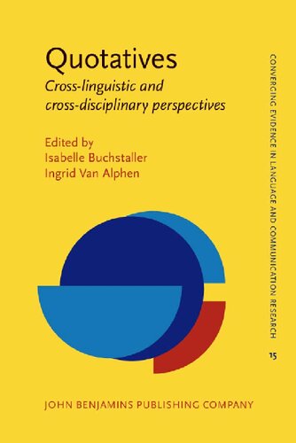 Quotatives: Cross-linguistic and Cross-disciplinary Perspectives