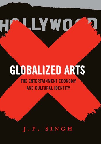 Globalized Arts: The Entertainment Economy and Cultural Identity