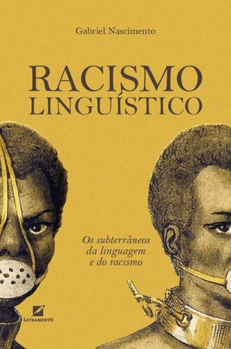 Racismo linguístico: os subterrâneos da linguagem e do racismo