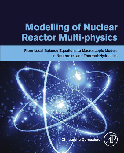 Modelling of Nuclear Reactor Multi-physics: From Local Balance Equations to Macroscopic Models in Neutronics and Thermal-Hydraulics