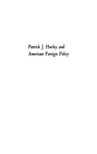 Patrick J. Hurley and American Foreign Policy