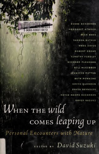 When the wild comes leaping up : personal encounters with nature