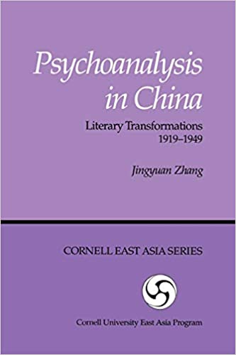 Psychoanalysis in China: Literary Transformations 1919-1949