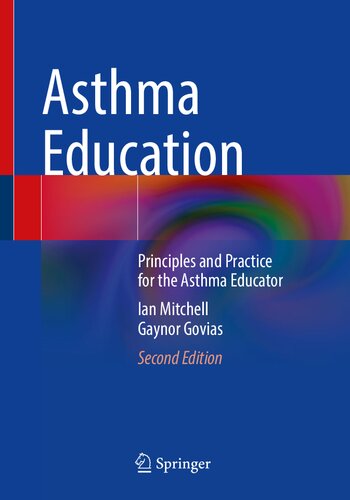 ASTHMA EDUCATION principles and practice for the asthma educator.