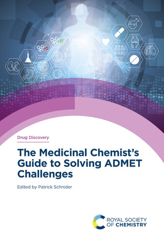 The Medicinal Chemist's Guide to Solving ADMET Challenges