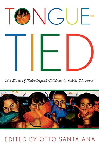 Tongue-Tied: The Lives of Multilingual Children in Public Education