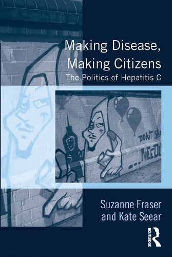 Making Disease, Making Citizens: The Politics of Hepatitis C