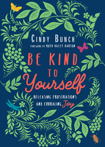 Be Kind to Yourself: Releasing Frustrations and Embracing Joy