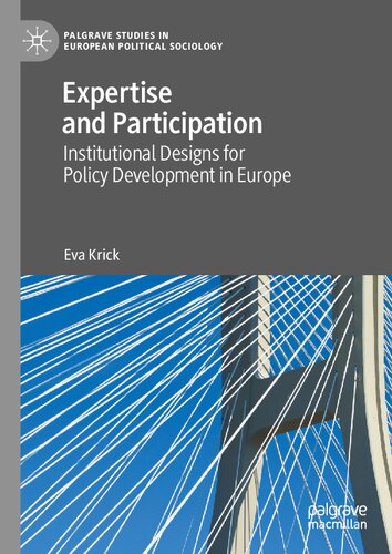 Expertise and Participation: Institutional Designs for Policy Development in Europe