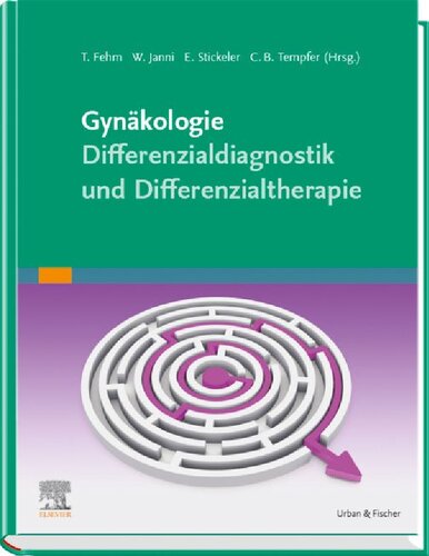Gynäkologie - Differenzialdiagnostik und Differenzialtherapie: Klug entscheiden - gut behandeln