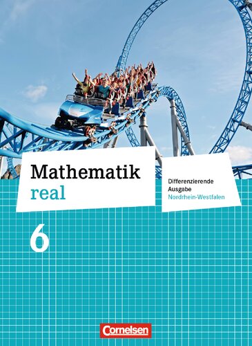 Mathematik real 6. Schuljahr. Schülerbuch. Differenzierende Ausgabe Nordrhein-Westfalen