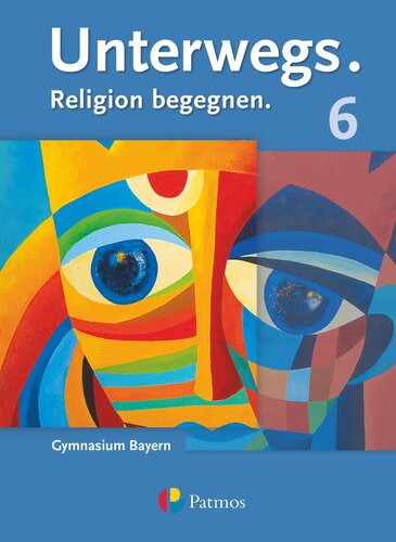 Unterwegs - Gymnasium Bayern 6. Jahrgangsstufe - Schülerbuch