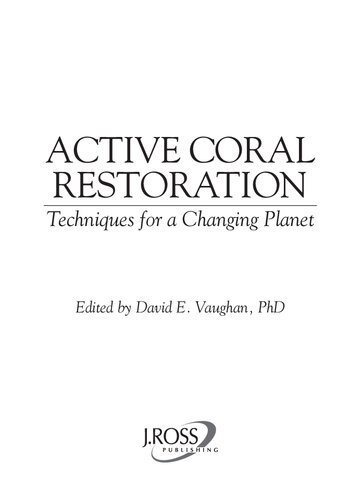 Active Coral Restoration: Techniques for a Changing Planet