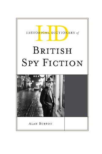Historical Dictionary of British Spy Fiction