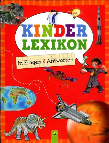 777 Fragen & Antworten für Kinder: Wissen für Kinder in Fragen und Antworten