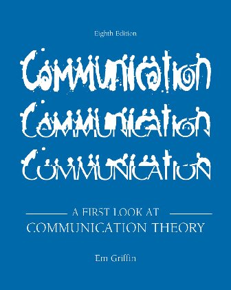 A FIRST LOOK AT COMMUNICATION THEORY EIGHTH EDITION