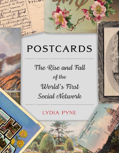 Postcards: The Rise and Fall of the World’s First Social Network