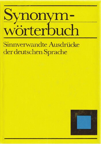 Synonymwörterbuch sinnverwandte Ausdrücke der deutschen Sprache