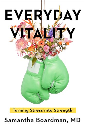 Everyday Vitality: How to Thrive, Survive, and Feel Alive