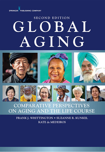Global Aging, Second Edition: Comparative Perspectives on Aging and the Life Course