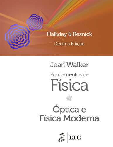 Fundamentos de Física. Óptica e Física Moderna - Volume 4