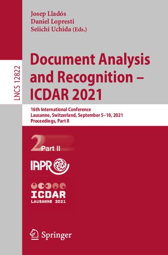 Document Analysis and Recognition – ICDAR 2021: 16th International Conference, Lausanne, Switzerland, September 5–10, 2021, Proceedings, Part II (Lecture Notes in Computer Science, 12822)