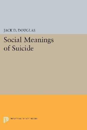 The Social Meanings of Suicide