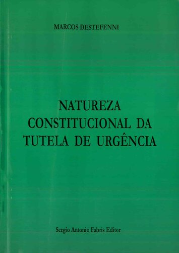 Natureza constitucional da tutela de urgência (Portuguese Edition)