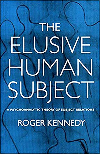 The Elusive Human Subject: A Psychoanalytical Theory of Subject Relations