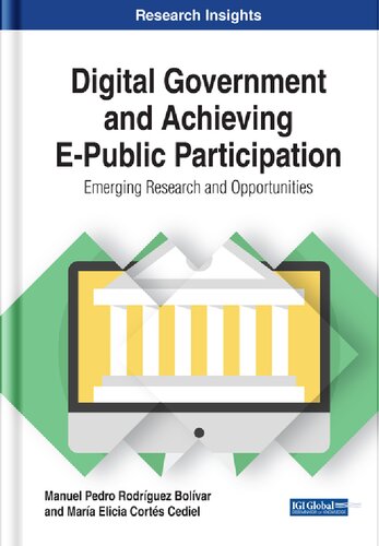 Digital Government and Achieving E-Public Participation: Emerging Research and Opportunities