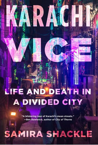 Karachi Vice: Life and Death in a Divided City